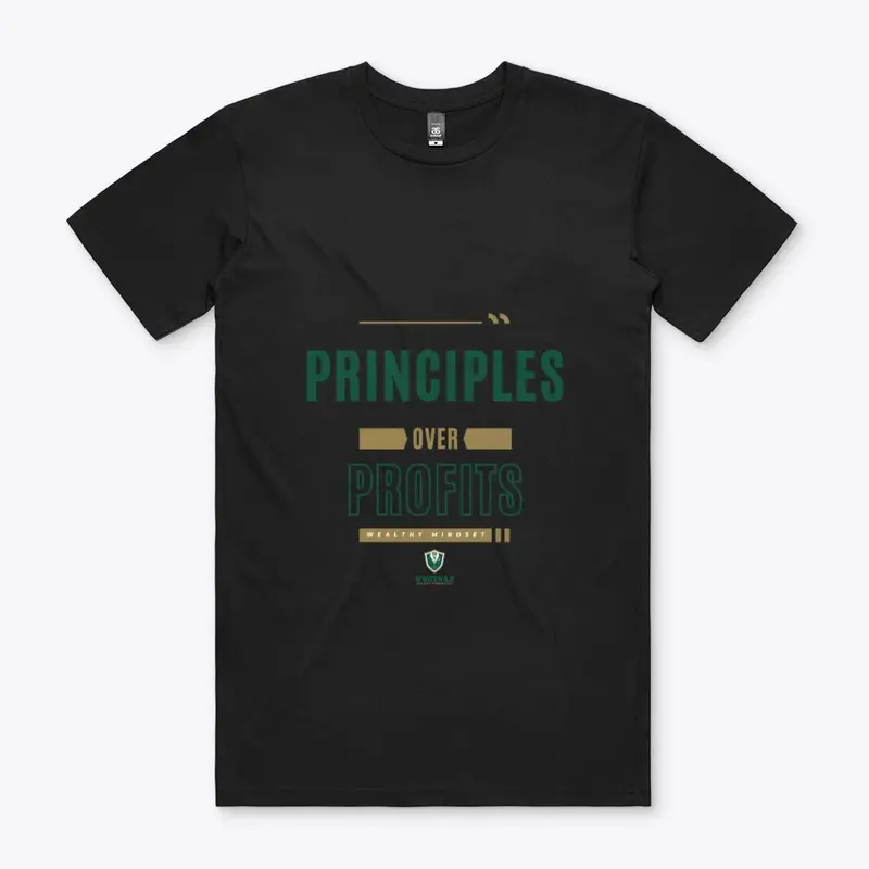 PRINCIPLES OVER PROFITS WEALTH MINDSET